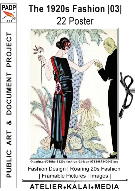 The 1920s Fashion 03 22 Poster: Fashion Design Roaring 20s Fashion Framable Pictures Images (c) padp.art/05/the-1920s-fashion-03-isbn-9783987840043.jp by Images &. Art Atelier-Kalai-Media
