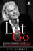 Let Go: Rewire your subconscious mind with hypnosis & cure material addiction - Real Life Stories by Kurt Gassner