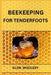 Beekeeping for Tenderfoots: A Beginner's Guide to Beekeeping and Honey Production (2024) by Glen Woolery