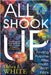 All Shook Up: Finding Purpose After Traumatic Brain Injury by Debra J. White