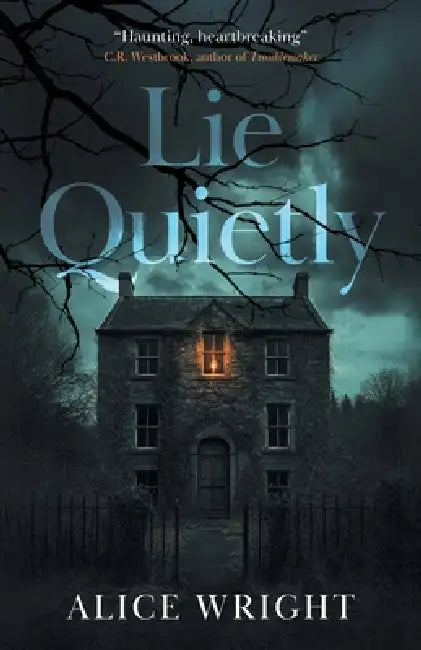 Lie Quietly by Alice Wright