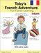 Toby's French Adventure (Story): Fun French Learning for Kids aged 3-8. by Gröschel, Marén
