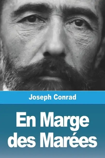 En Marge des Marées by Joseph Conrad