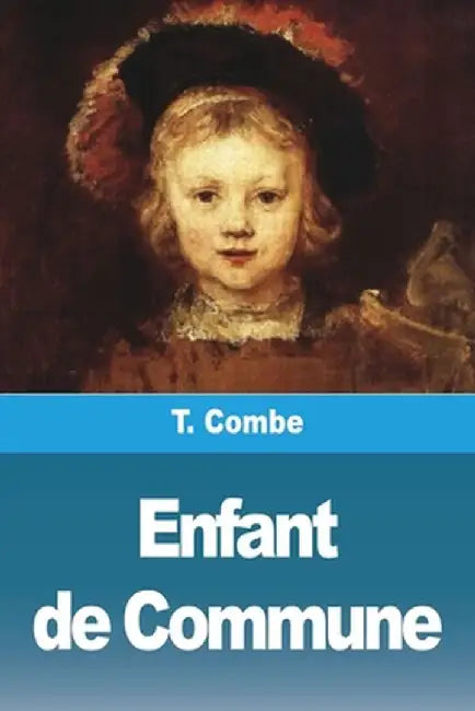 Enfant de Commune by T. Combe