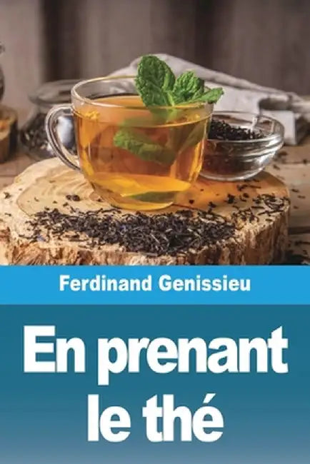 En prenant le thé by Ferdinand Genissieu
