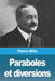 Paraboles et diversions by Pierre Mille