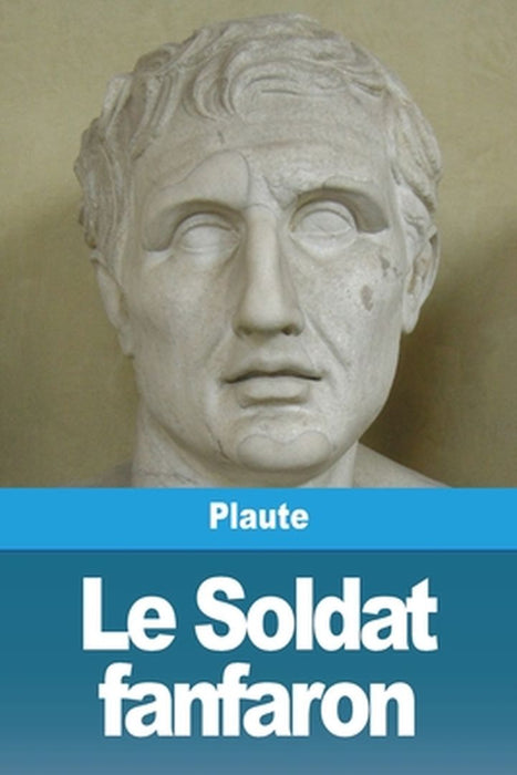 Le Soldat fanfaron by Plaute
