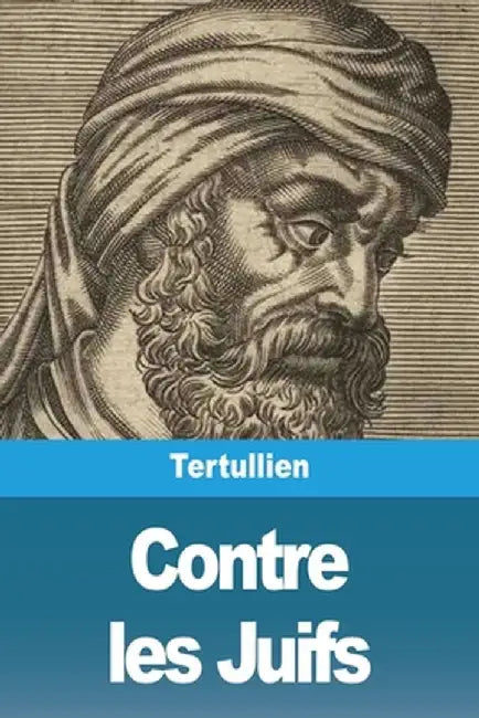 Contre les Juifs by Tertullien
