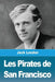Les Pirates de San Francisco by Jack London