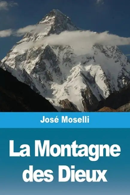 La Montagne des Dieux by José Moselli