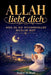 Allah liebt dich, weil du ein wundervoller Muslim bist: er Islam für Kinder - Spannende und lehrreiche Kurzgeschichten mit Gebeten und wichtigen Lekti by Ibrahim Al-Abadi, Islam Way