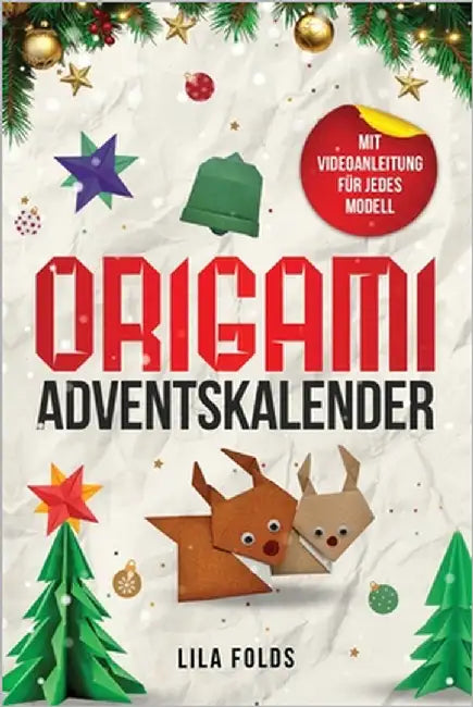 Origami Adventskalender für Kinder und Erwachsene: 24 Origami-Modelle für eine kreative Weihnachts- und Adventszeit - Origami Buch mit Videoanleitung by Folds, Lila