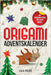 Origami Adventskalender für Kinder und Erwachsene: 24 Origami-Modelle für eine kreative Weihnachts- und Adventszeit - Origami Buch mit Videoanleitung by Folds, Lila