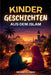 Die schönsten Kindergeschichten aus dem Islam - 31 Geschichten über unseren Propheten Muhammad (saw), seine Gefährten und die anderen Propheten des Is by Ibrahim Al-Abadi, Islam Way