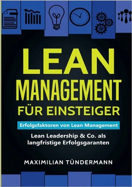 Lean Management für Einsteiger by Tündermann, Maximilian