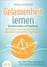 GELASSENHEIT LERNEN - Gelassen werden auf Knopfdruck: Wie Sie durch effektive Atemtechniken, Achtsamkeit und positive Glaubenssätze ganz einfach Stres by Johanna Schönfeld