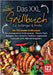 Das XXL Grillbuch für Anfänger & Profis: Die 123 besten Grillrezepte für unvergessliche Grillmomente - Fleisch, Fisch, Beilagen, Dips, Desserts, Fastf by King, Kitchen