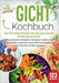 Gicht Kochbuch: Die 123 besten Rezepte für eine genussvolle Ernährung bei Gicht. Mit purinarmen Rezepten Harnsäure senken und Gesundheit verbessern (i by Kitchen King