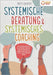 Systemische Beratung & Systemisches Coaching: Mit den Powermethoden aus der systemischen Therapie zur idealen Problemlösung und Harmonie in Ihrem Umfe by Berghoff, Malte