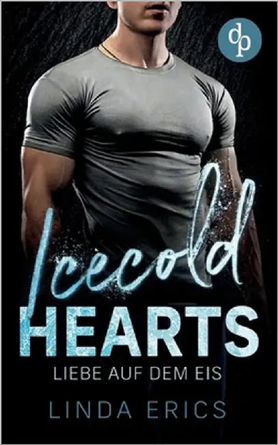 Icecold Hearts: Liebe auf dem Eis by Erics, Linda