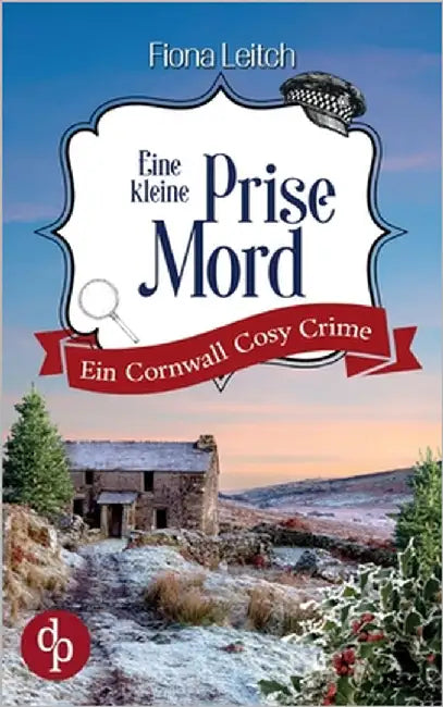 Eine kleine Prise Mord: Ein Cornwall Cosy Crime by Leitch, Fiona