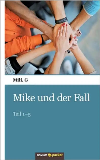 Mike und der Fall: Teil 1-5 by Mili G.