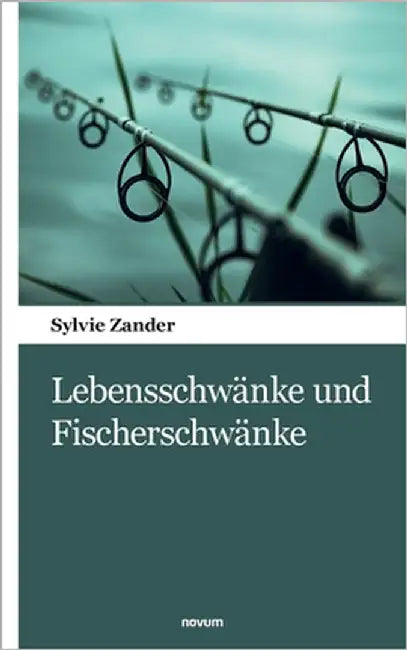 Lebensschwänke und Fischerschwänke by Sylvie Zander
