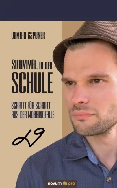 Survival in der Schule: Schritt für Schritt aus der Mobbingfalle by Damian Gsponer