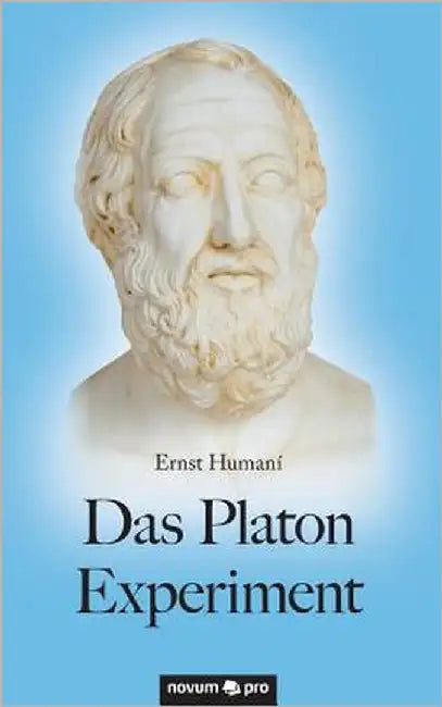 Das Platon Experiment by Ernst Humaní