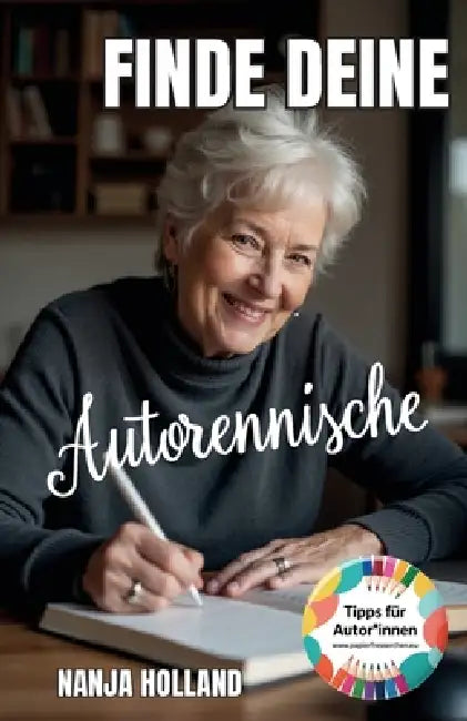 Finde deine Autorennische - Tipps für Autor*innen by Nanja Holland