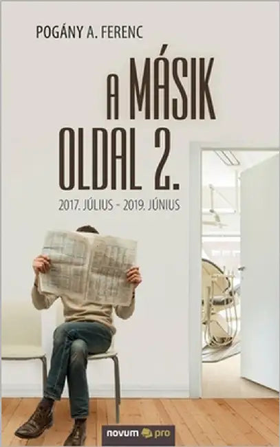 A másik oldal 2.: 2017. július - 2019. június by Pogány a Ferenc