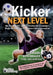 Kicker Next Level - Die herzliche Art, unseren Nachwuchs zu coachen: Magic Moments für die nächste Fußballgeneration. Von Bernhard Gusenbauer, Kinder- by Bernhard Gusenbauer