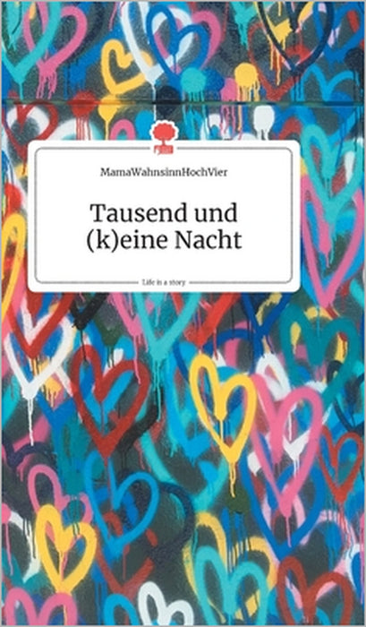 Tausend und (k)eine Nacht. Life is a Story - story.one by Mamawahnsinnhochvier