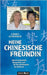 Meine chinesische Freundin: über Freundschaft, Akupunktur und die Verschiedenheit der Kulturen by Scherrer, Conny