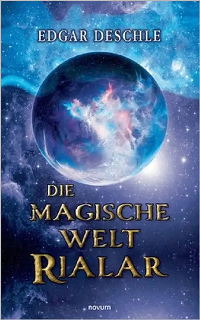 Die magische Welt Rialar by Deschle, Edgar