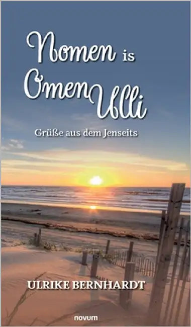 Nomen is Omen Ulli: Grüße aus dem Jenseits by Bernhardt, Ulrike