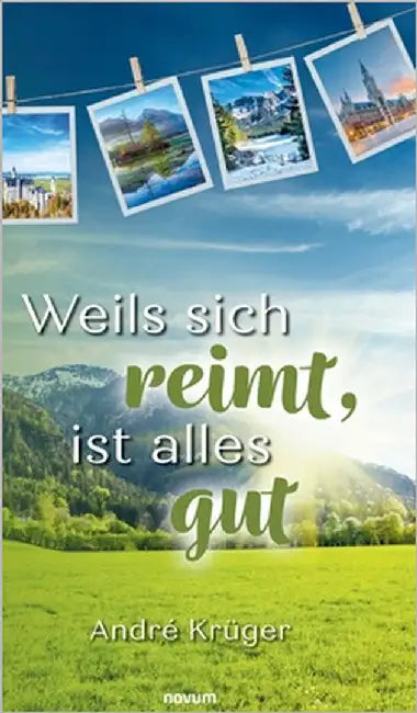 Weils sich reimt, ist alles gut by André Krüger
