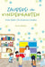 Zauberei im Kindergarten: Erster Zauber: Der Zauber des Lächelns by Anita Bühler