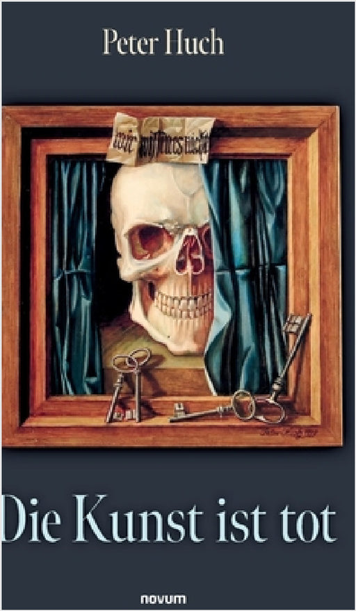 Die Kunst ist tot by Peter Huch