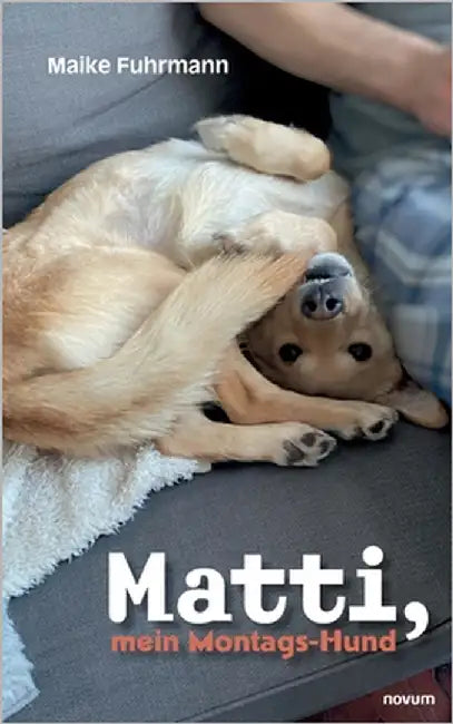 Matti, mein Montags-Hund by Fuhrmann, Maike