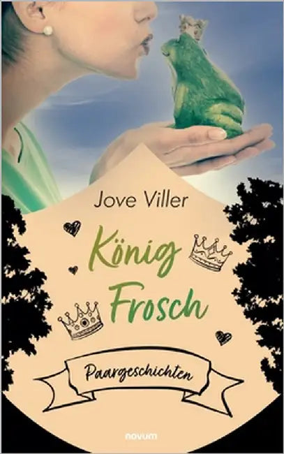 König Frosch: Paargeschichten by Jove Viller