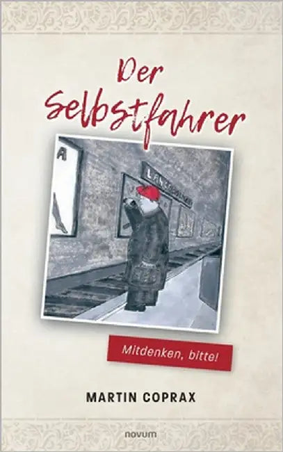 Der Selbstfahrer: Mitdenken, bitte! by Martin Coprax