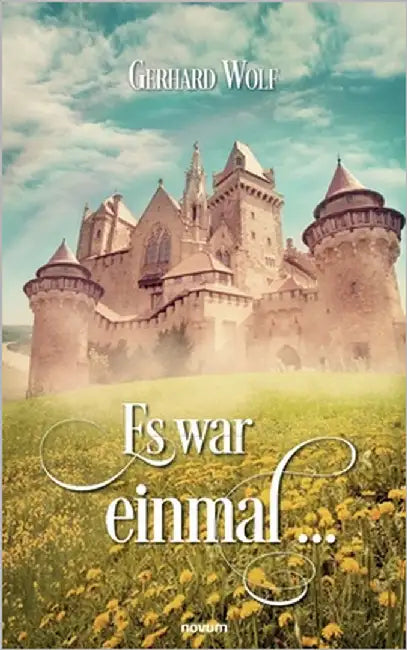 Es war einmal ... by Wolf, Gerhard