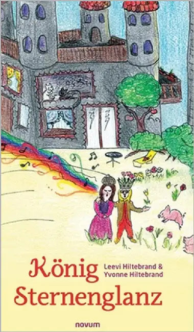 König Sternenglanz by Leevi Hiltebrand & Yvonne Hiltebrand