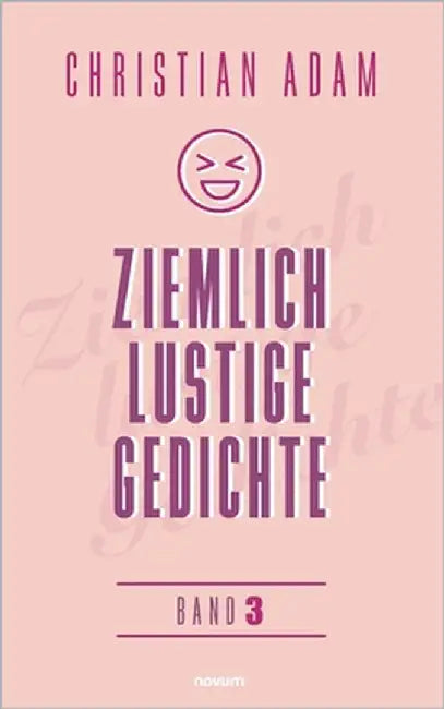 Ziemlich lustige Gedichte: Band 3 by Christian Adam