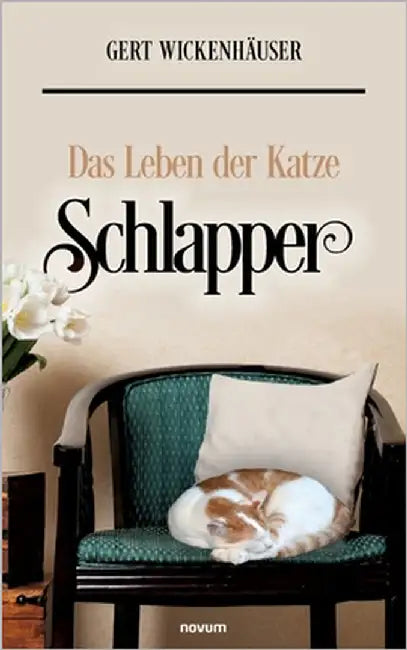 Das Leben der Katze Schlapper by Wickenhäuser, Gert