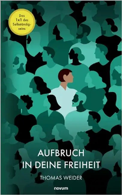 Aufbruch in Deine Freiheit by Thomas Weider