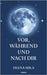 Vor, während und nach dir by Diana Sola