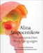 Alina Szapocznikow: Body Languages by Alina Szapocznikow, Ursula Ströbele, Ute Stuffer