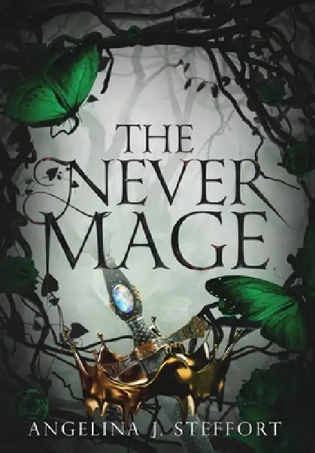 The Never Mage by Angelina J. Steffort